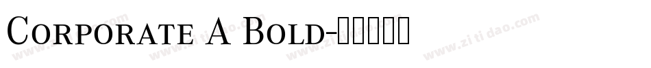 Corporate A Bold字体转换